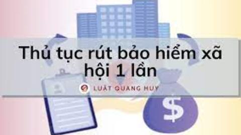 Thủ tục hồ sơ rút BHXH một lần