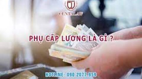 Phụ cấp lương bao gồm những khoản nào?