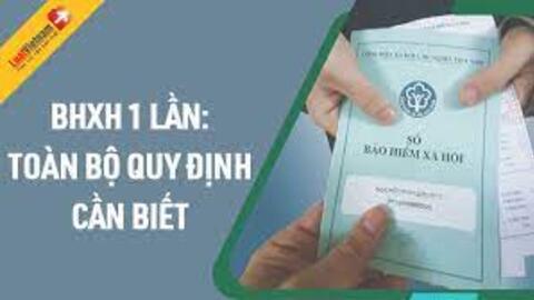 Được hưởng BHXH một lần