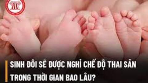 Được hưởng chế độ gì khi sinh đôi?