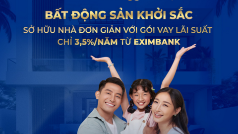 Bất động sản khởi sắc, sở hữu nhà đơn giản với gói vay lãi suất chỉ 3,5% từ Eximbank