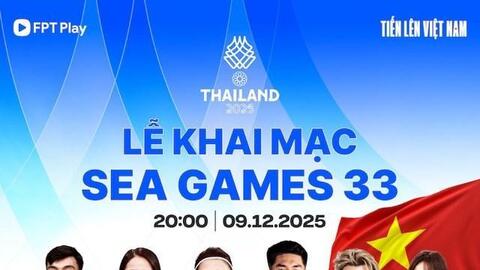 Link xem trực tiếp lễ khai mạc SEA Games 33