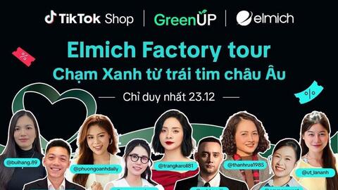 GreenUP Factory Tour: Elmich tạo đột phá, chốt 6.000 đơn trong 1 ngày