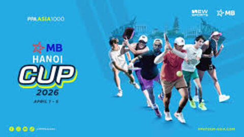 PPA Asia 1000 - MB Hanoi Cup 2026: Giải Pickleball quốc tế quy tụ nhiều vận động viên hàng đầu thế giới và khu vực