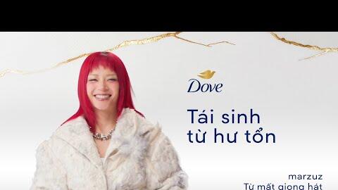 Dove X Marzuz | Hư Tổn Là Bàn Đạp Để Tái Sinh Mạnh Mẽ Hơn