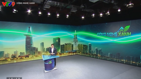 Video tổng hợp 1 chương trình "Công nghệ xanh"