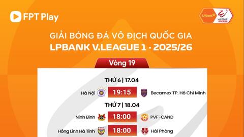 Lịch thi đấu vòng 19 V.League: Hoàng Anh Gia Lai vs Thể Công Viettel