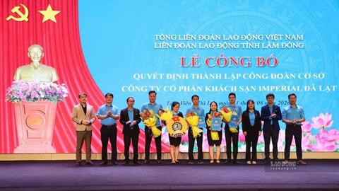 Công đoàn tỉnh Lâm Đồng có thêm 175 đoàn viên từ doanh nghiệp ngoài nhà nước