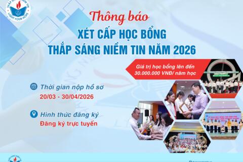Xét cấp Học bổng Thắp Sáng Niềm Tin dành cho tân sinh viên năm học 2026 – 2027