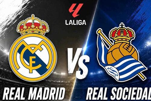 Nhận định Real Madrid vs Real Sociedad tại La Liga