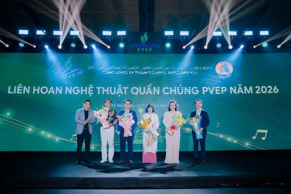Kỷ niệm 38 năm Ngày truyền thống PVEP (20/5/1988-20/5/2026) Liên hoan Nghệ thuật quần chúng PVEP 2026: Khát vọng tuổi mới – Vững bước vươn xa