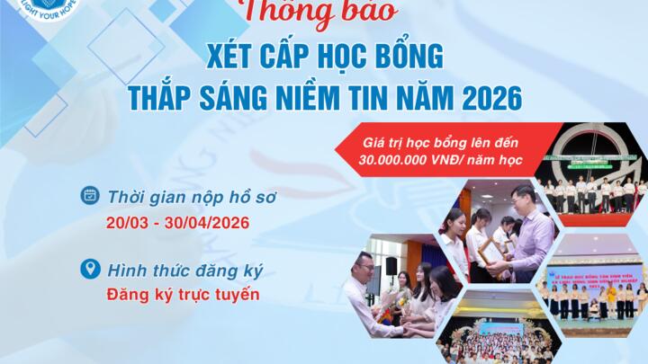 Xét cấp Học bổng Thắp Sáng Niềm Tin dành cho tân sinh viên năm học 2026 – 2027