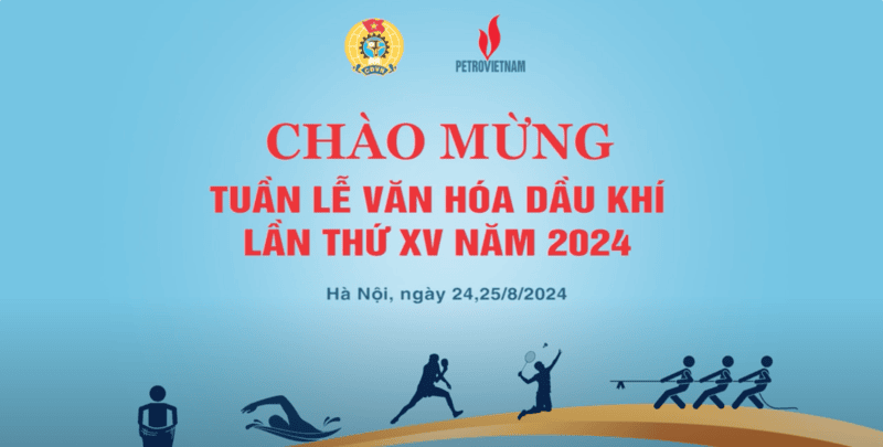 Tuần lễ Văn hóa Dầu khí lần thứ XV năm 2024 sẽ khai mạc vào ngày 23/8