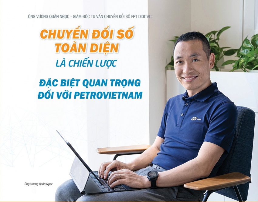 Chuyển đổi số toàn diện là chiến lược đặc biệt quan trọng đối với Petrovietnam Chuyển đổi số toàn diện là chiến lược đặc biệt quan trọng đối với Petrovietnam