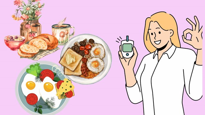 Thực đơn bữa sáng đơn giản giúp ngăn đường huyết dao động