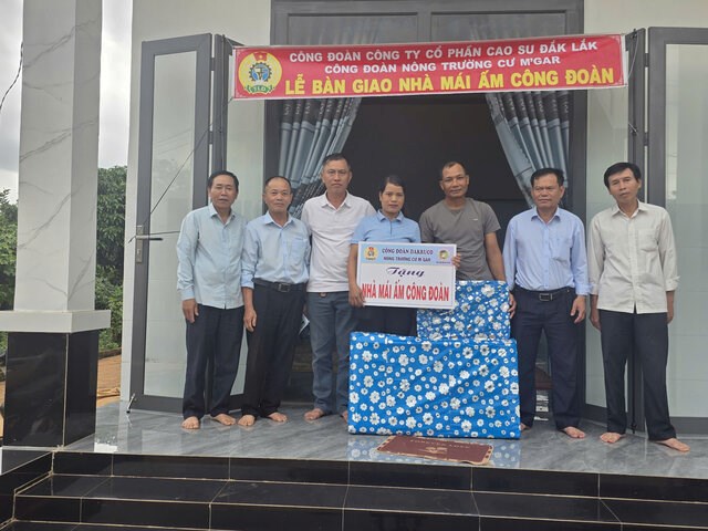 Mái ấm Công đoàn – điểm tựa giúp công nhân Cao su Đắk Lắk an cư, lạc nghiệp