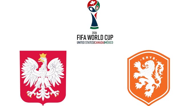 Nhận định Ba Lan vs Hà Lan tại vòng loại World Cup 2026