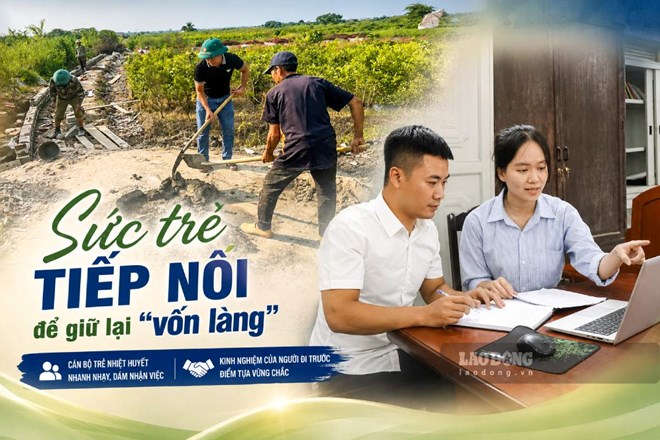 Cán bộ thôn thời 4.0: Sức trẻ tiếp nối giữ lại
